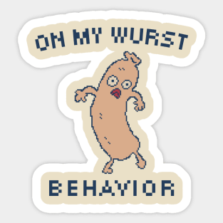 On My Wurst Behavior - 8bit Pixel Art Sticker